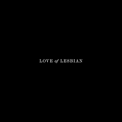 LOVE OF LESBIAN