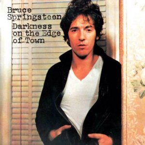 Darkness on the Edge of Town, Bruce Springsteen