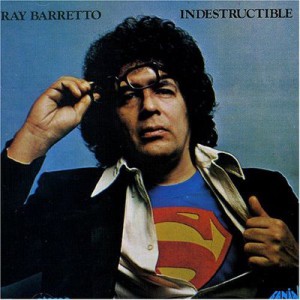 Indestructible, Ray Barretto