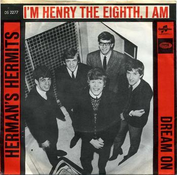 I’m Henry The Eighth I Am, Herman’s Hermits