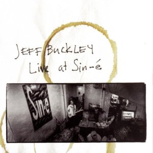 Live At Sin-é , Jeff Buckley