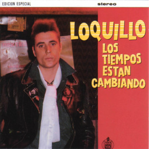 Loquillo-Los_Tiempos_Estan_Cambiando-Frontal