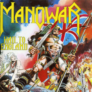 Manowar, Hail To England