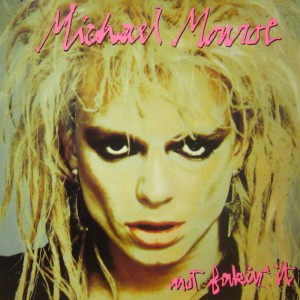 Not Fakin´It de Michael Monroe