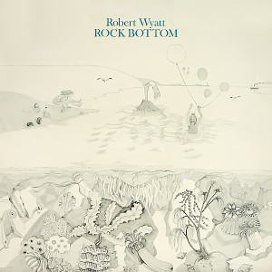 Rock Bottom, Robert Wyatt