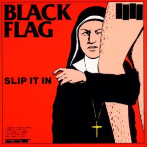 Slip It In, Black Flag