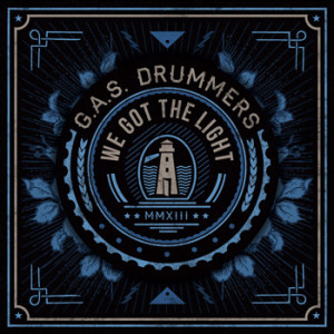 We Got The Light,G.A.S Drummers