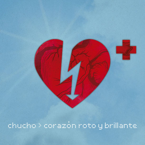 Chucho - Corazón Roto y Brillante