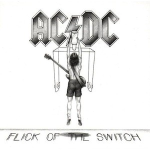 Flick Of The Switch, AC/DC