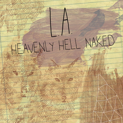L.A. - HEAVENLY HELL NAKED