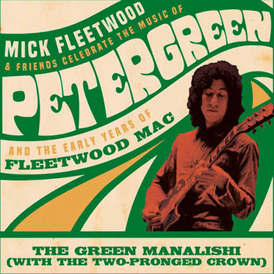 mick fleetwood & friends / fleetwood mac the green manalishi (with the two pronged crown)