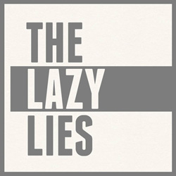 THE LAZY LIES